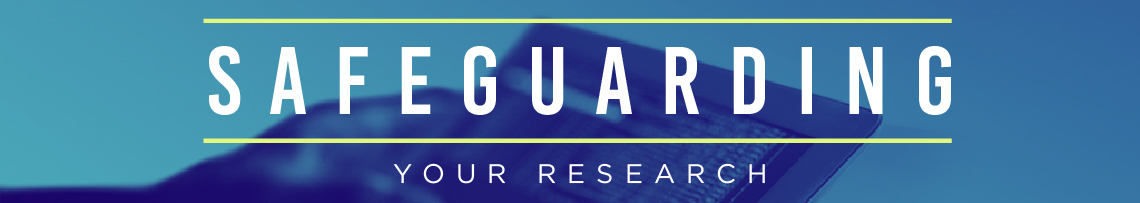 Safeguarding Your Research