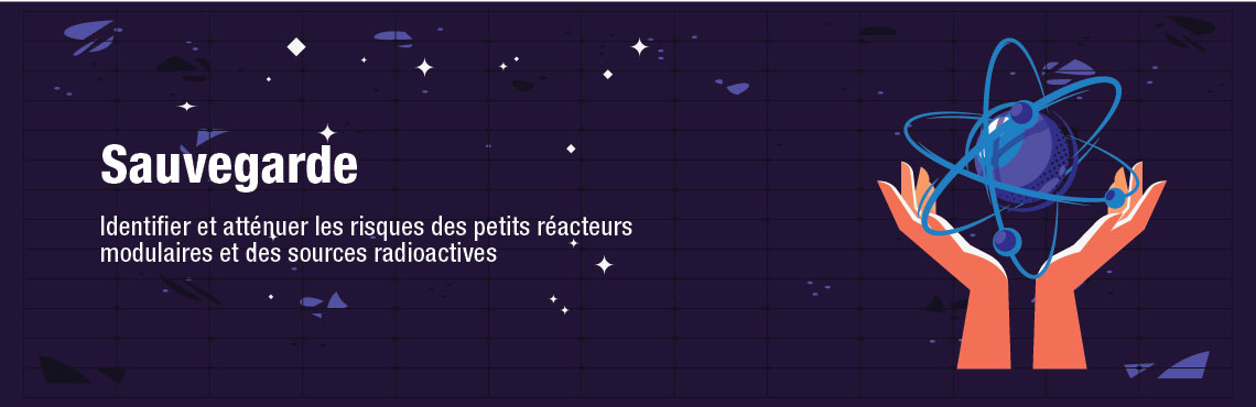 Illustration de deux mains tenant un atome de particule physique. Texte sur l’image : Sauvegarde. Identifier et atténuer les risques des petits réacteurs modulaire et des sources radioactives.