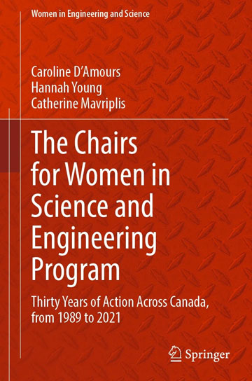 Mme Mona Nemer a rédigé l’avant-propos de l’ouvrage intitulé The Chairs for Women in Science and Engineering Program : Thirty Years of Action Across Canada (1989-2021), dans lequel elle célèbre les progrès réalisés tout en soulignant la nécessité de poursuivre les efforts dans ce sens.