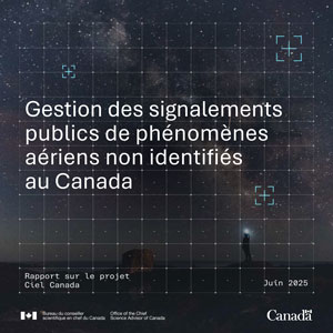Gestion des signalements publics de phénomènes aériens non identifiés au Canada - Rapport sur le projet Ciel Canada