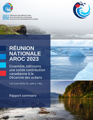 Réunion nationale de l’AROC 2023 - Ensemble, bâtissons une solide contribution canadienne à la Décennie des océans