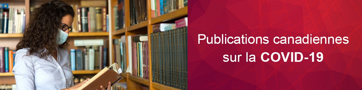 Publications canadiennes sur la COVID-19