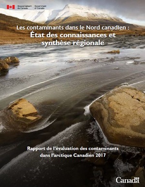 Les contaminants dans le Nord canadien : État des connaissances et synthèse régionale