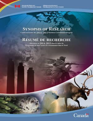Résumé de recherche effectuées en 2014-2015 dans le cadre du Programme de lutte contre les contaminants dans le Nord