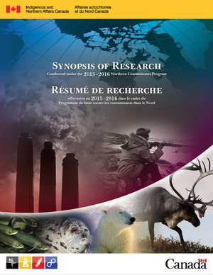 Résumé de recherche effectuées en 2015-2016 dans le cadre du Programme de lutte contre les contaminants dans le Nord